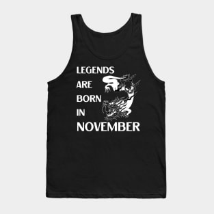 Legends are born in November Birthday Quotes Dragon White Tank Top